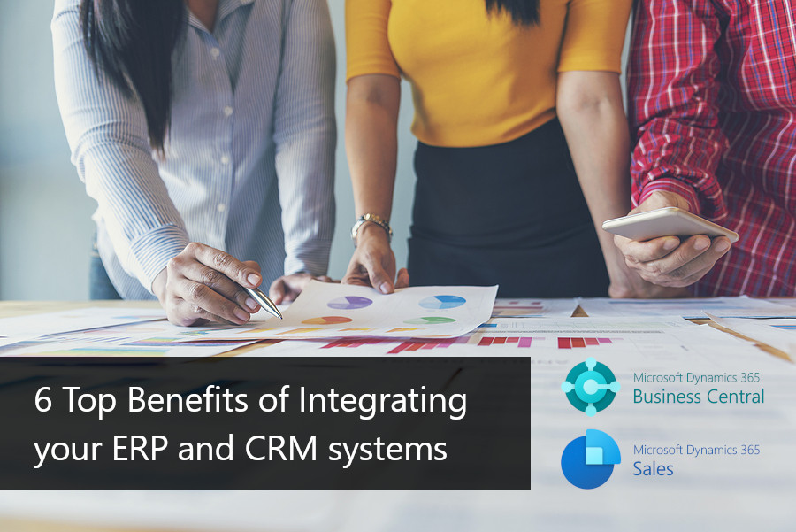 6 Top Benefits of Integrating ERP and CRM