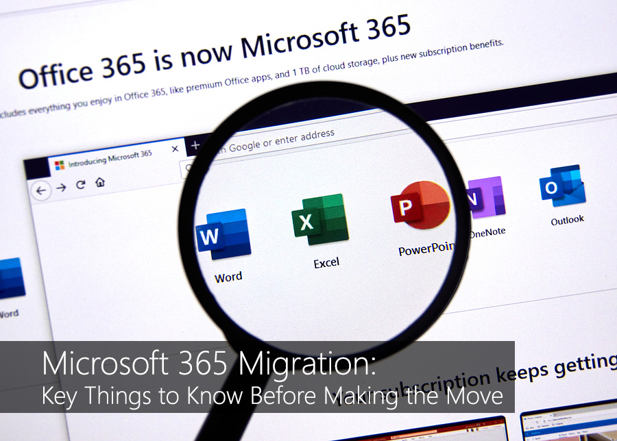 Microsoft 365 Migration: Key Things to Know Before Making the Move